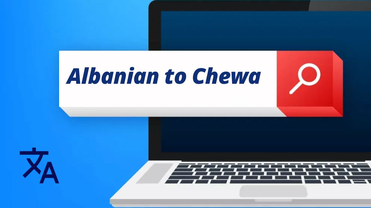 Albanian To Chewa