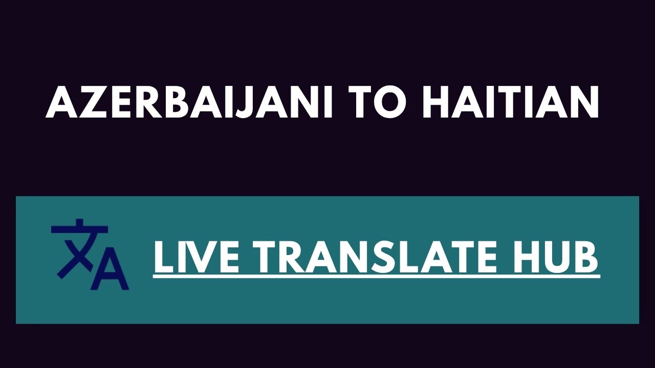 Azerbaijani To Haitian