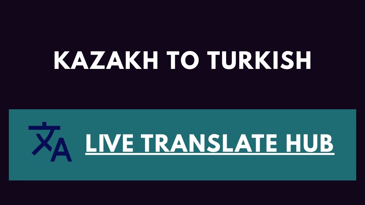 Kazakh to Turkish