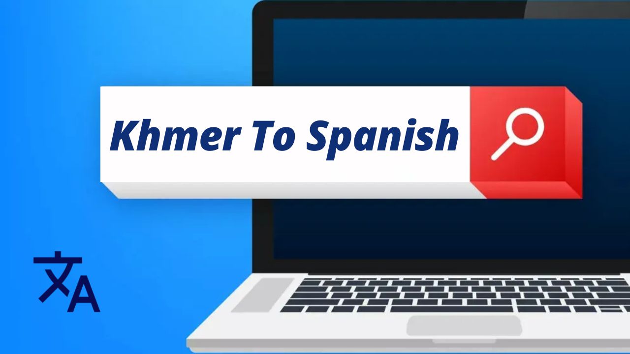 Khmer To Spanish