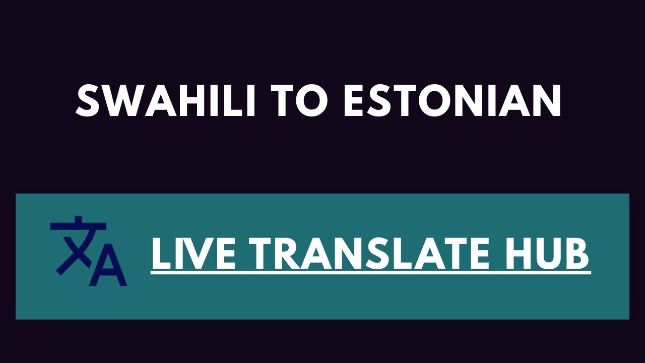 Swahili To Estonian