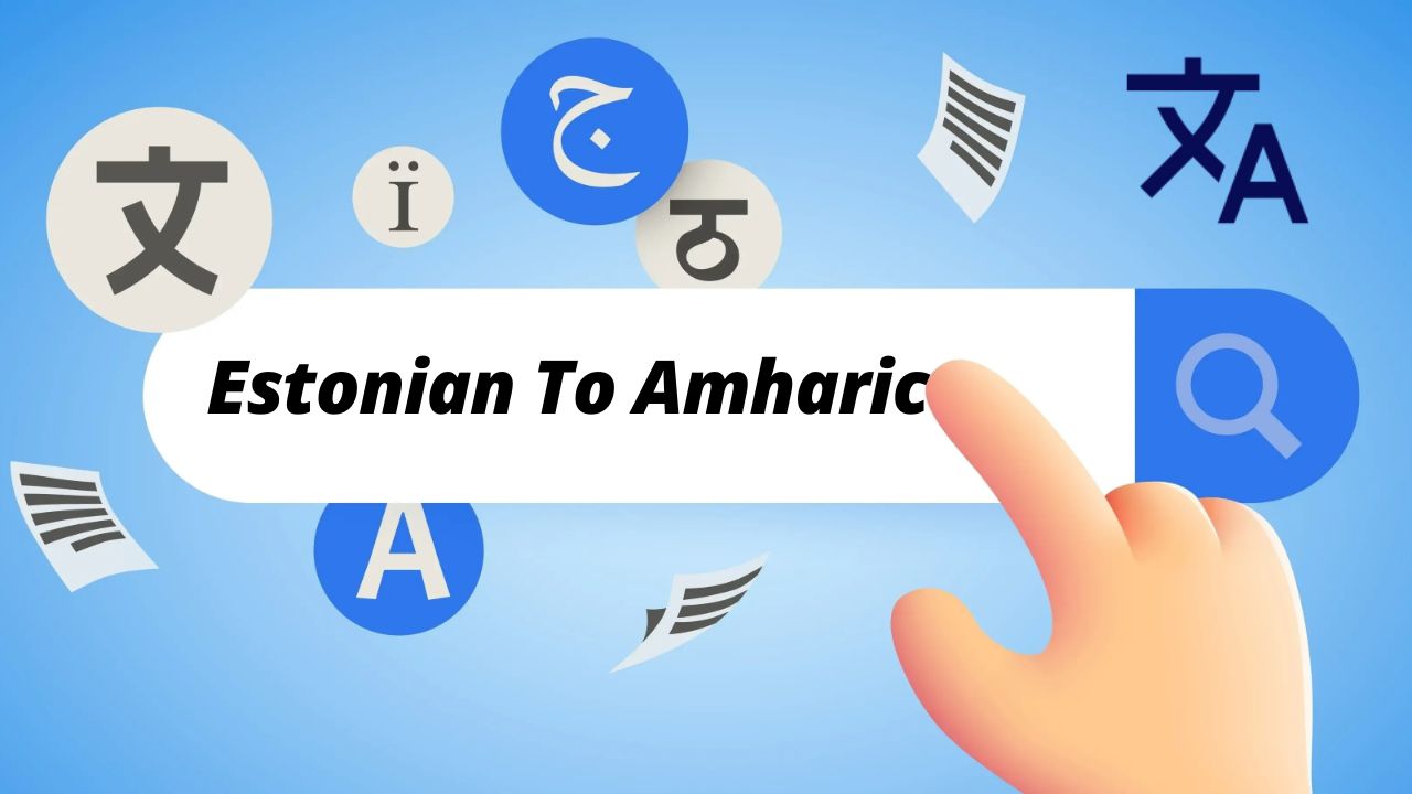 Estonian To Amharic